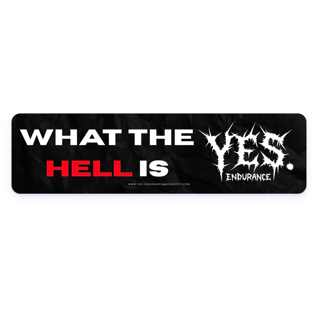 What the? Bumper sticker